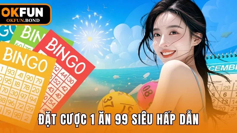 Cá cược 1 ăn 99 siêu hấp dẫn