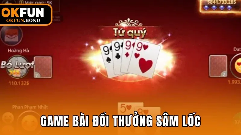 Game Sâm Lốc ngày càng phổ biến trên các nền tảng cá cược