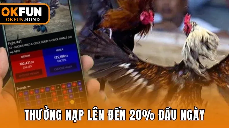 Thưởng nạp lên đến 20% đầu ngày